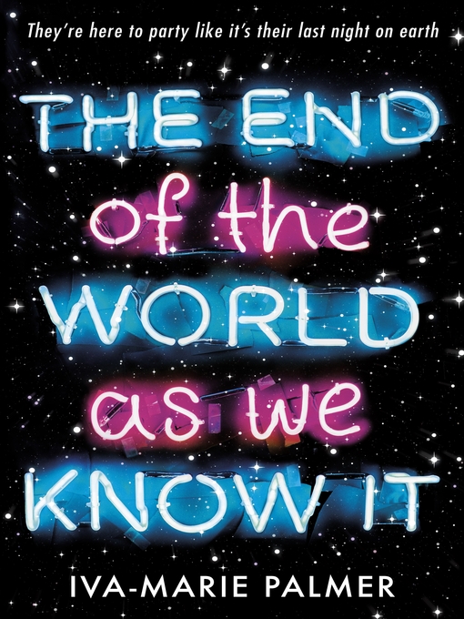 Title details for The End of the World As We Know It by Iva-Marie Palmer - Wait list